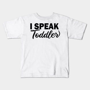 i speak toddler Kids T-Shirt